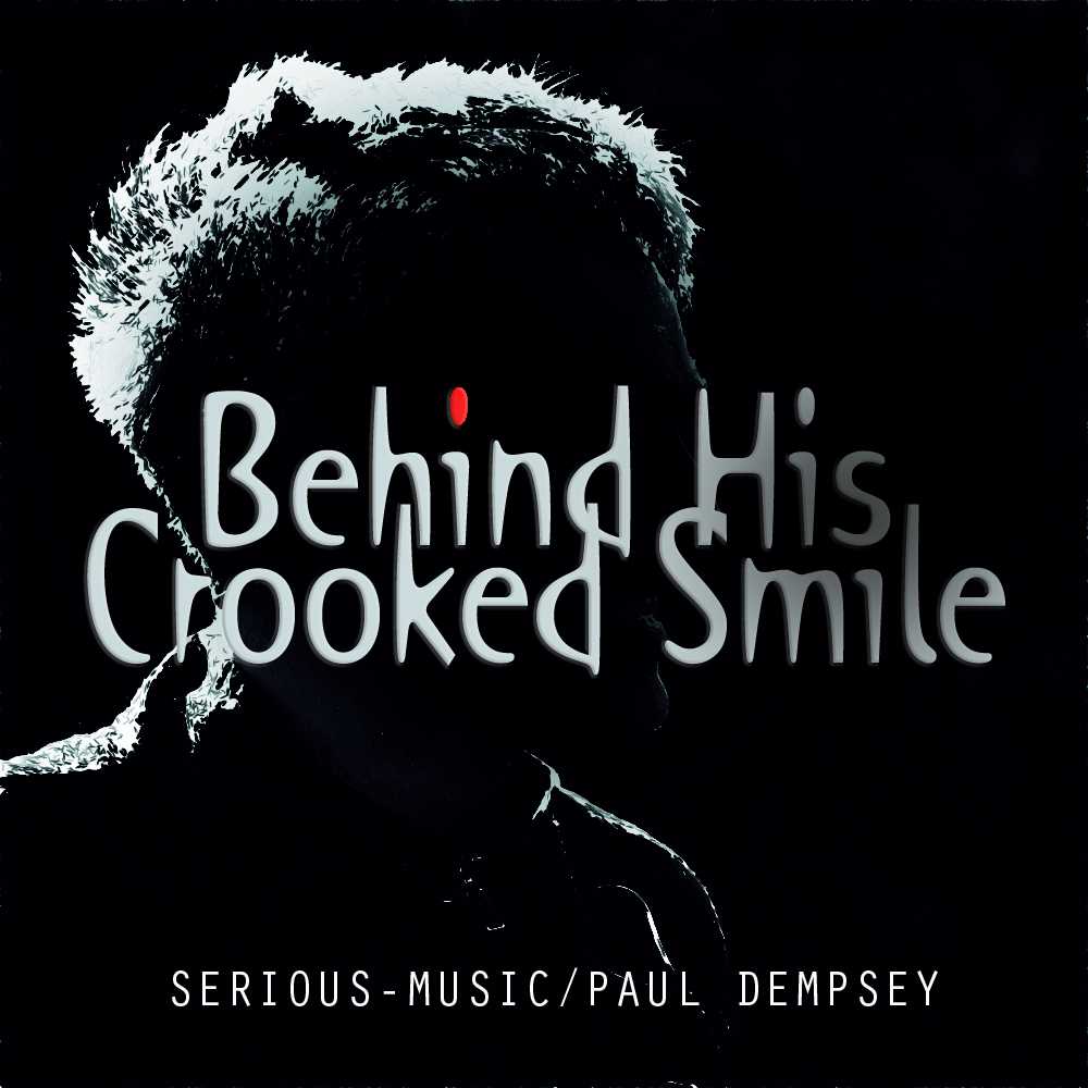 Behind His Crooked Smile feat. Paul Dempsey - Album PROPER PERSPECTIVE