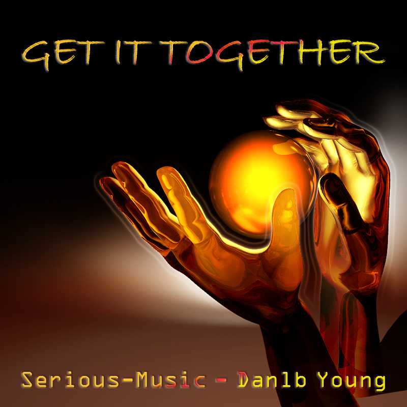 Get It Together feat. Danlb Young - Album CHASING AFTER DREAMS