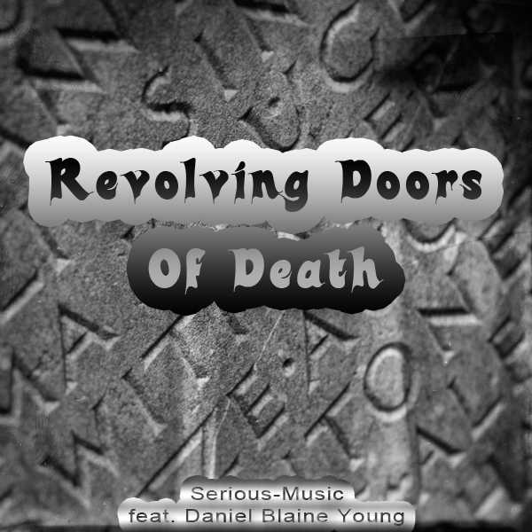 Revolving Doors Of Death feat. Danlb Young - Album WAR IS NOT THE ANSWER