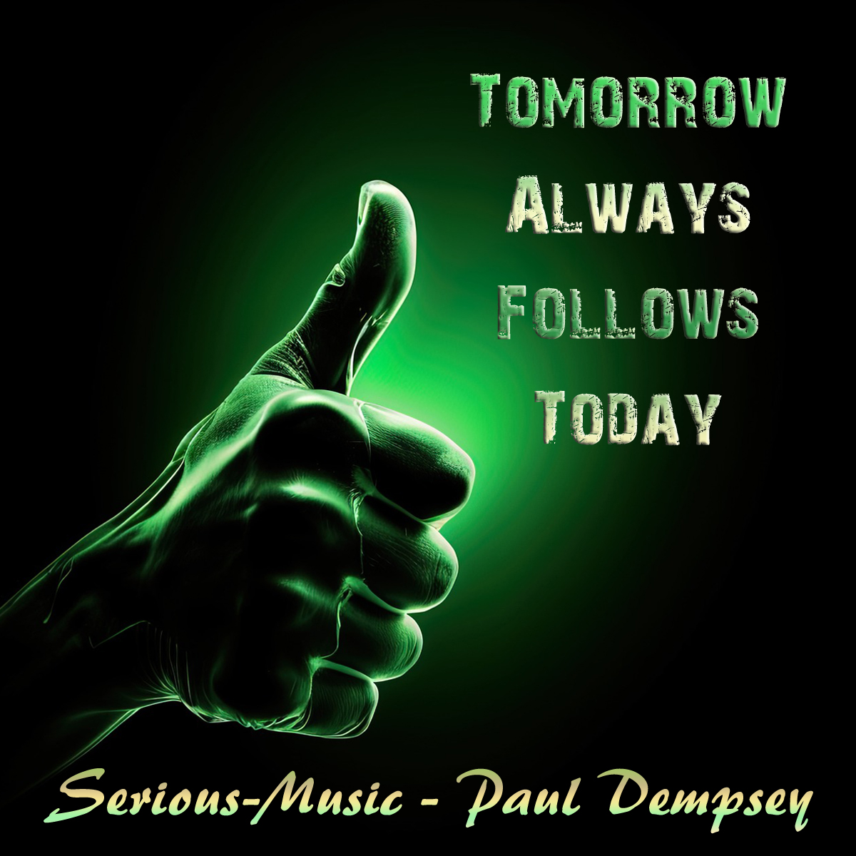 Tomorrow Always Follows Today feat. Paul Dempsey - Album All I Can Say