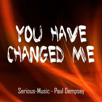 You Have Changed Me feat. Paul Dempsey, Heydline - Album SHADOWS OF YESTERDAY