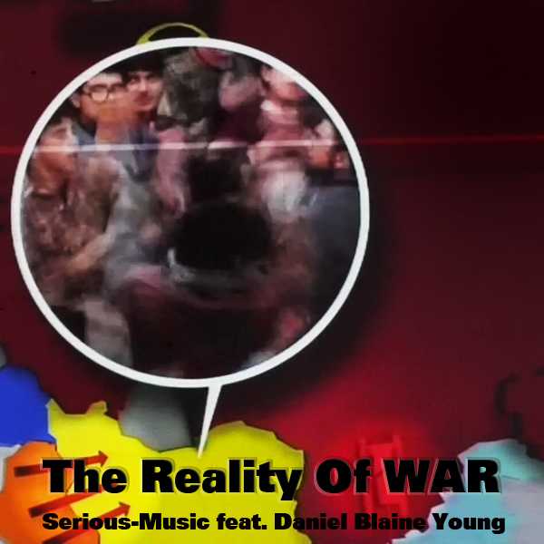 The Reality Of War feat. Danlb Young - Album WAR IS NOT THE ANSWER